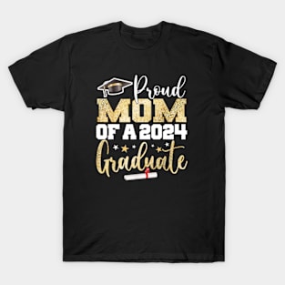 Proud Mom Of A Class Of 2024 Graduate 2024 Senior Mom 2024 T-Shirt